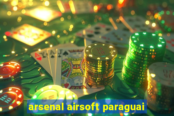 arsenal airsoft paraguai